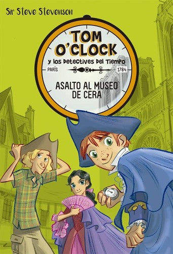 Asalto al museo de Ceratom / Tom O'Clock y los detectives del tiempo / Vol. 1