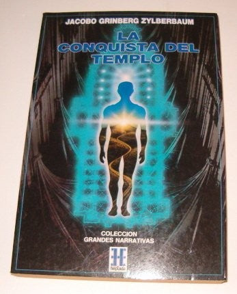 La conquista del templo [Paperback] Jacobo Grinberg Zylberbaum