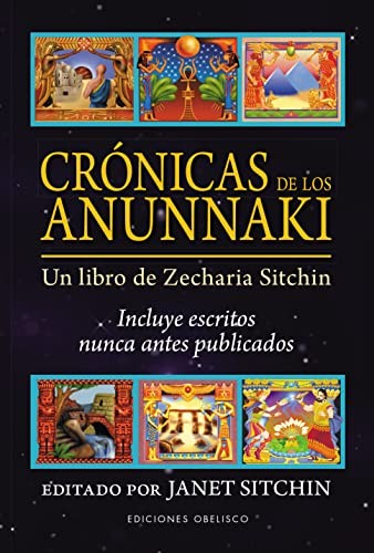 Crónicas de los anunnaki: Un libro de Zecharia Sitchin. Incluye escritos nunca antes publicados [Paperback] Janet Sitchin