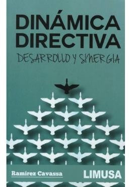 Dinamica Directiva. Desarrollo Y Sinergia [Paperback] Ramírez, César