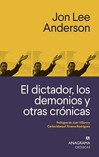 Dictador, los demonios y otras crónicas, El [Paperback] Anderson, Jon Lee