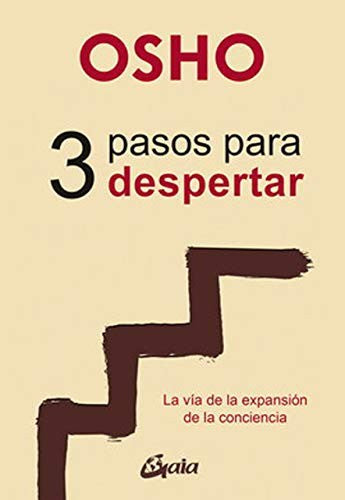 3 pasos para despertar. La vía de la expansión de la conciencia [Paperback] Osho