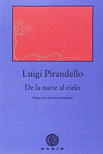 De la nariz al cielo Pirandello, Luigi