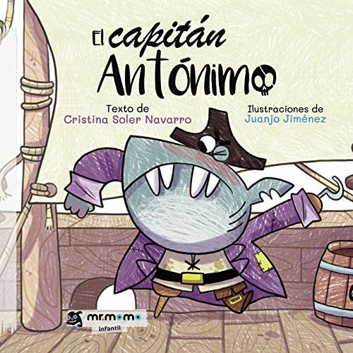 El capitán Antónimo (Spanish Edition) [Paperback] Navarro, Cristina Soler