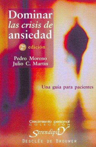 Dominar Las Crisis de Ansiedad [Paperback] Moreno, Pedro