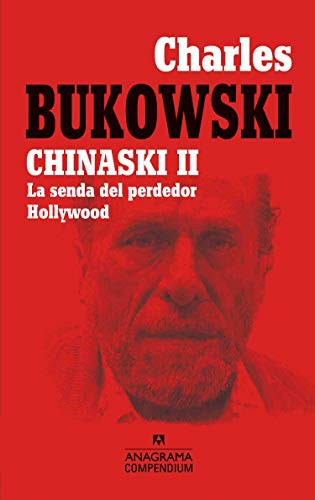 Chinaski II. La senda del perdedor. Hollywood [Paperback] Bukowski, Charles