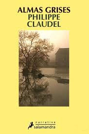 Almas grises (nueva edición) [Mass Market Paperback] Claudel, Philippe