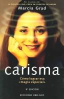 Carisma Como Lograr Esa Magia Especial [Paperback] Marcia Grad Powers