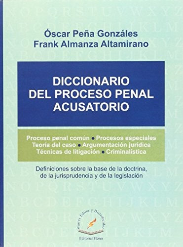 DICCIONARIO DEL PROCESO PENAL ACUSATORIO [Paperback]