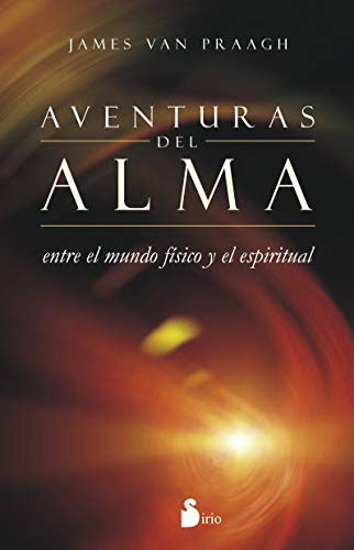 Aventuras del alma (Portada puede variar) [Paperback] James Van Praagh