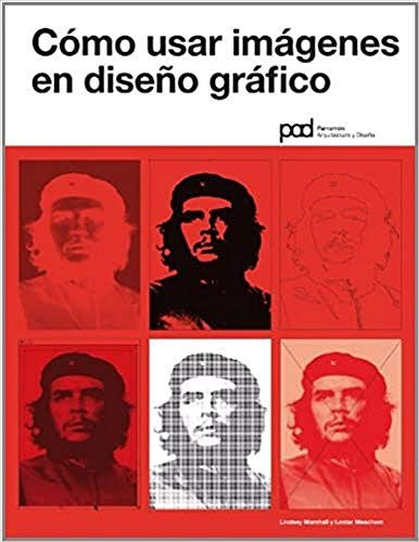 Como usar imágenes en diseño grafico [Paperback] Lindsey Marshall and Lester Meachem