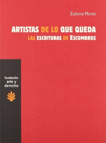 Artistas De Lo Que Queda: Las Escrituras De Escombros (Spanish Edition) [Paperback]