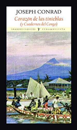 Corazón de las tinieblas: (y Cuadernos del Congo) [Paperback]