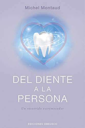 Del Diente a la Persona: Un recorrido estremecedor [Paperback] Michel Montaud