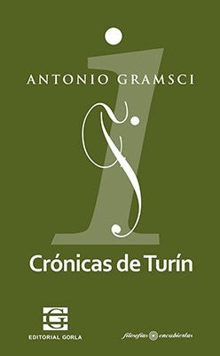Crónicas De Turín ANTONIO GRAMSCI