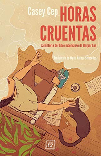 Horas cruentas. La historia del libro incluso de Harper Lee