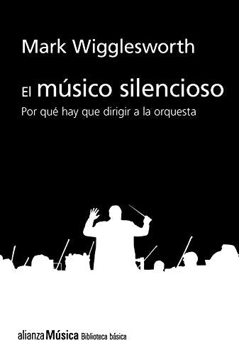 El musico silencioso [Paperback] Wigglesworth, Mark