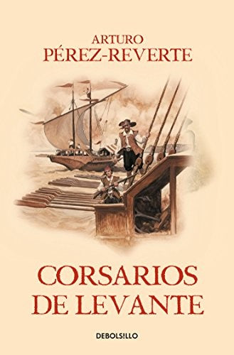 Corsarios de Levante [Paperback] Pérez-Reverte, Arturo