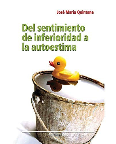 Del sentimiento de inferioridad a la autoestima [Paperback] Quintana Cabanas, José María