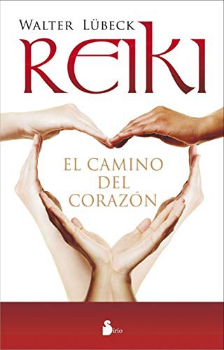 Reiki, el camino del corazón (Nueva portada) (Portada puede variar) [Paperback] Walter Lübeck