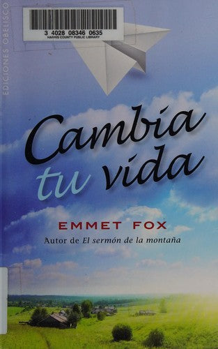 Cambia Tu Vida [Paperback] Emmet Fox