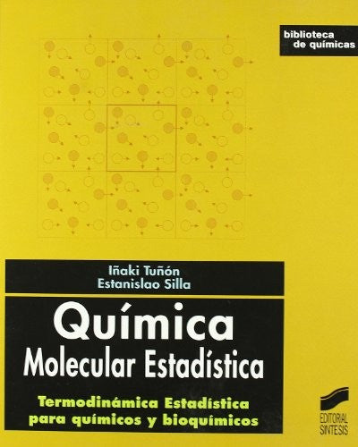 QUIMICA MOLECULAR ESTADISTICA. TERMODINAMICA ESTADISTICA PARA QUIMICOS Y BIOQUIMICOS