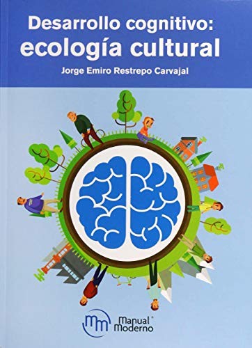 Desarrollo Cognitivo: Ecología Cultural [Paperback] Restrepo Carvajal, Jorge Emiro
