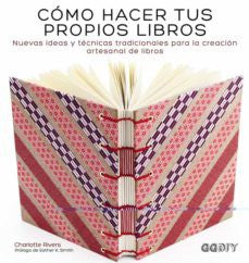 Como hacer tus propios libros [Hardcover] Rivers, Charlotte