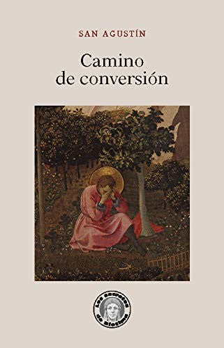 Camino de conversión [Paperback] SAN AGUSTIN (HIPONA, AGUSTIN DE)