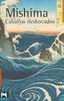 Caballos Desbocados [Paperback] Yukio Mishima and ALIANZA ED