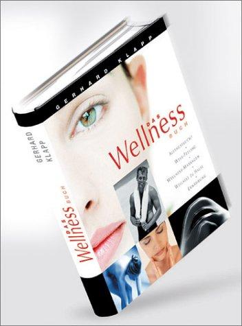 Das Wellness Buch Klapp, Gerhard