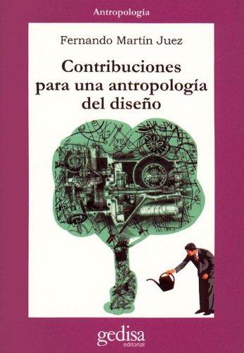 Contribuciones para una antropología del diseño [Paperback] Martín Juez, Fernando