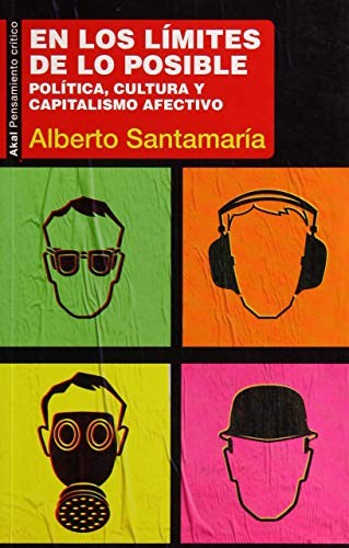 EN LOS LIMITES DE LO POSIBLE. POLITICA CULTURA Y CAPITALISMO EFECTIVO