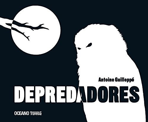 Depredadores [Hardcover] Guilleppé, Antoine and Guilloppé, Antoine