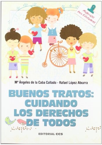Buenos tratos: Cuidando los derechos de todos [Paperback] De la Caba Collado, Ma. Angeles
