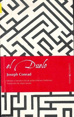 El Duelo [Paperback] Joseph Conrad; Julián Jiménez Heffernan and Mario Jurado