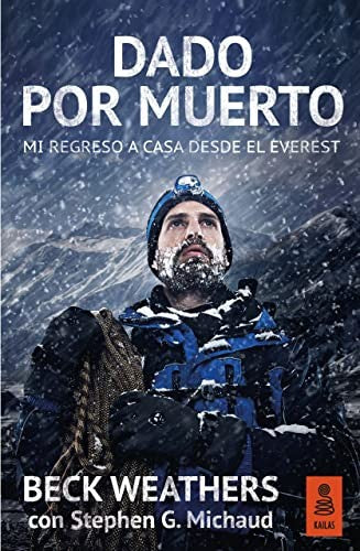 DADO POR MUERTO. MI REGRESO A CASA DESDE EL EVEREST / 2 ED.