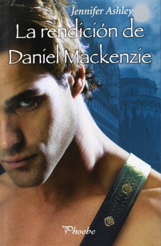 La Rendicion De Daniel Mackenzie (Highland Pleasures 6) [Paperback] Jennifer Ashley