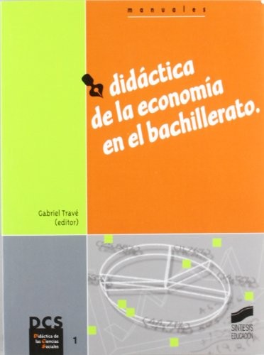 Didáctica de la economía en el bachillerato [Paperback] Travé González, Gabriel