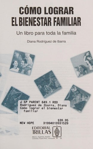 Cómo Lograr El Bienestar Familiar [Paperback] Rodriguez De Ibarra, Diana