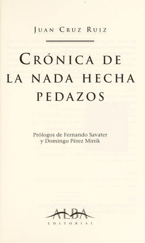 CRÃ“NICA DE LA NADA HECHA PEDAZOS [Paperback] Cruz Ruiz, Juan