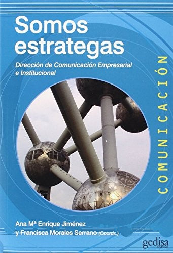 Somos estrategas: Dirección de Comunicación Empresarial e Institucional [Paperback] Enrique, Ana María