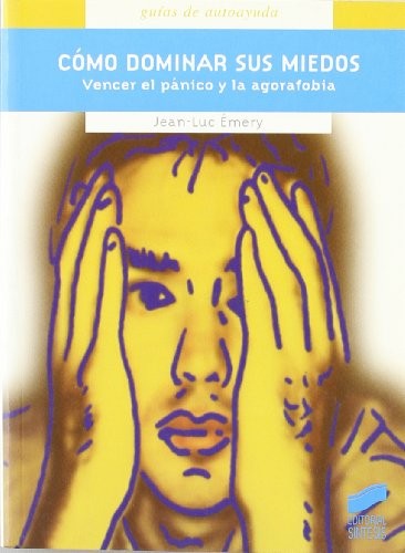 Como dominar sus miedos [Paperback] Émery, Jean-Luc