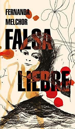 Falsa liebre [Paperback] Melchor, Fernanda