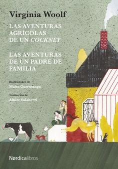 Aventuras Agrícolas de Un Cockney, Las. Las Aventuras de Un Padre de Familia [Paperback] Woolf, Virginia