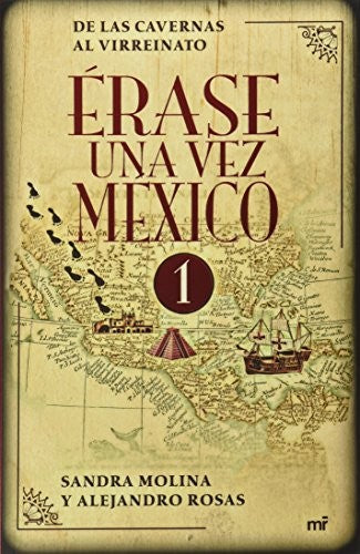Érase Una Vez México 1 [Paperback] Molina, Sandra and Rosas, Alejandro