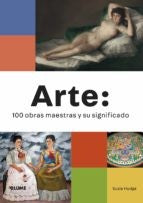 Arte: 100 obras maestras y su significado [Paperback] Blume