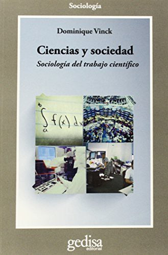 Ciencias y sociedad: Sociología del trabajo científico [Paperback] Vinck, Dominique