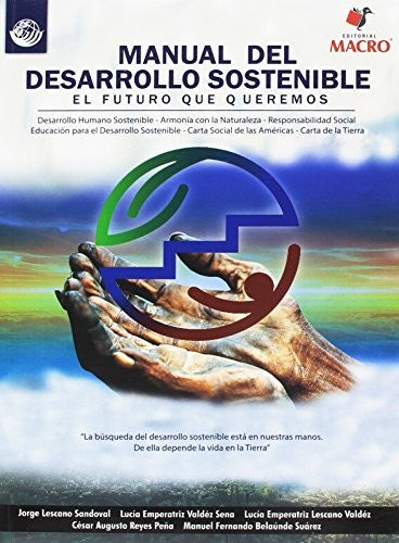 Manual del desarrollo sostenible. El futuro que queremos