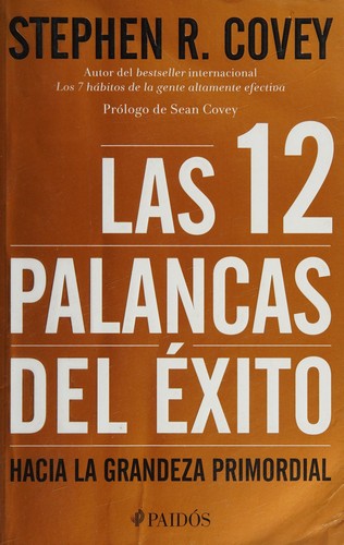 Las 12 Palancas del Éxito [Paperback] Covey, Stephen